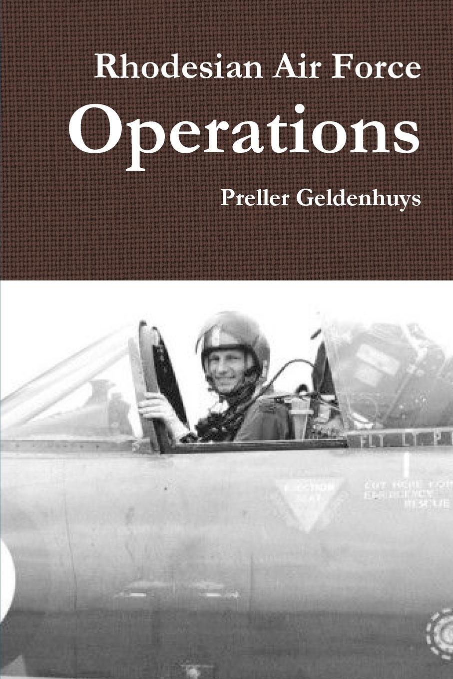 Cover: 9780994115416 | Rhodesian Air Force Operations | Preller Geldenhuys | Taschenbuch