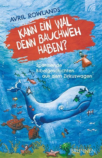 Cover: 9783765561962 | Kann ein Wal denn Bauchweh haben? | Avril Rowlands | Taschenbuch