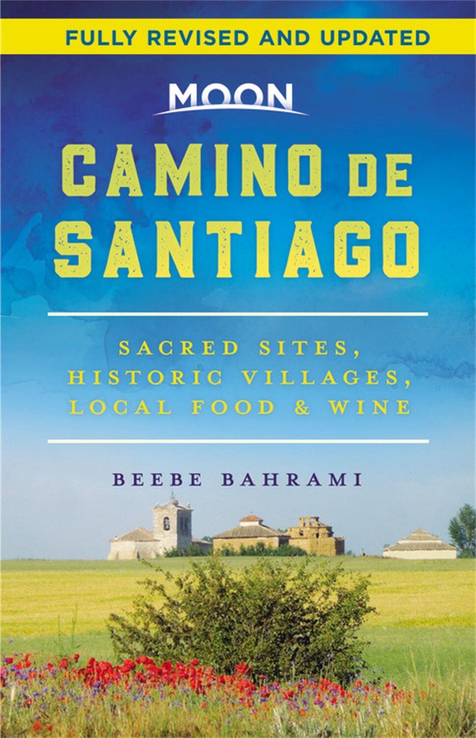 Cover: 9781640496088 | Moon Camino de Santiago (Second Edition) | Beebe Bahrami | Taschenbuch