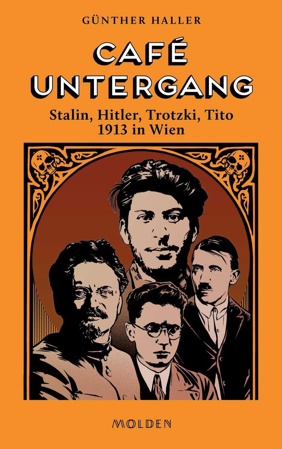 Cover: 9783222151149 | Café Untergang | Stalin, Hitler, Trotzki, Tito 1913 in Wien | Haller