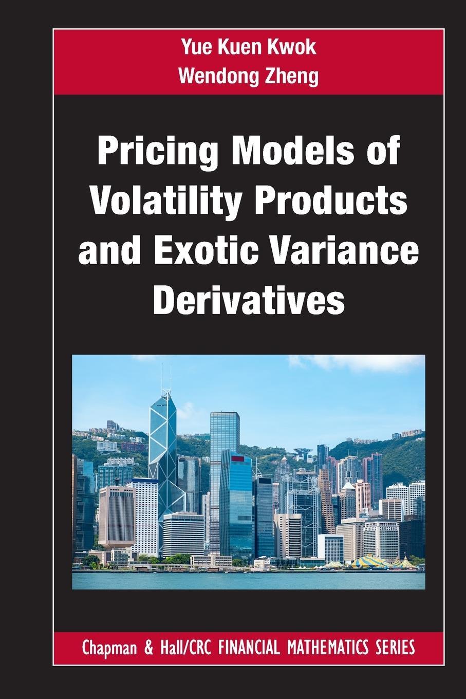 Cover: 9781032204321 | Pricing Models of Volatility Products and Exotic Variance Derivatives