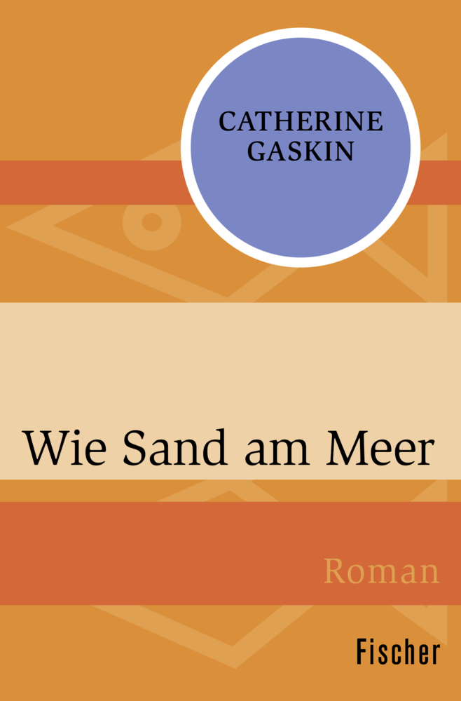 Cover: 9783596302079 | Wie Sand am Meer | Roman | Catherine Gaskin | Taschenbuch | 476 S.