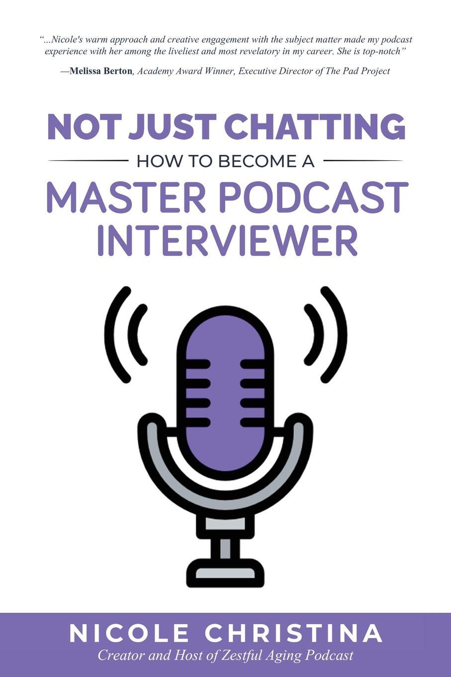 Cover: 9781641846868 | Not Just Chatting | How to Become a Master Podcast Interviewer | Buch
