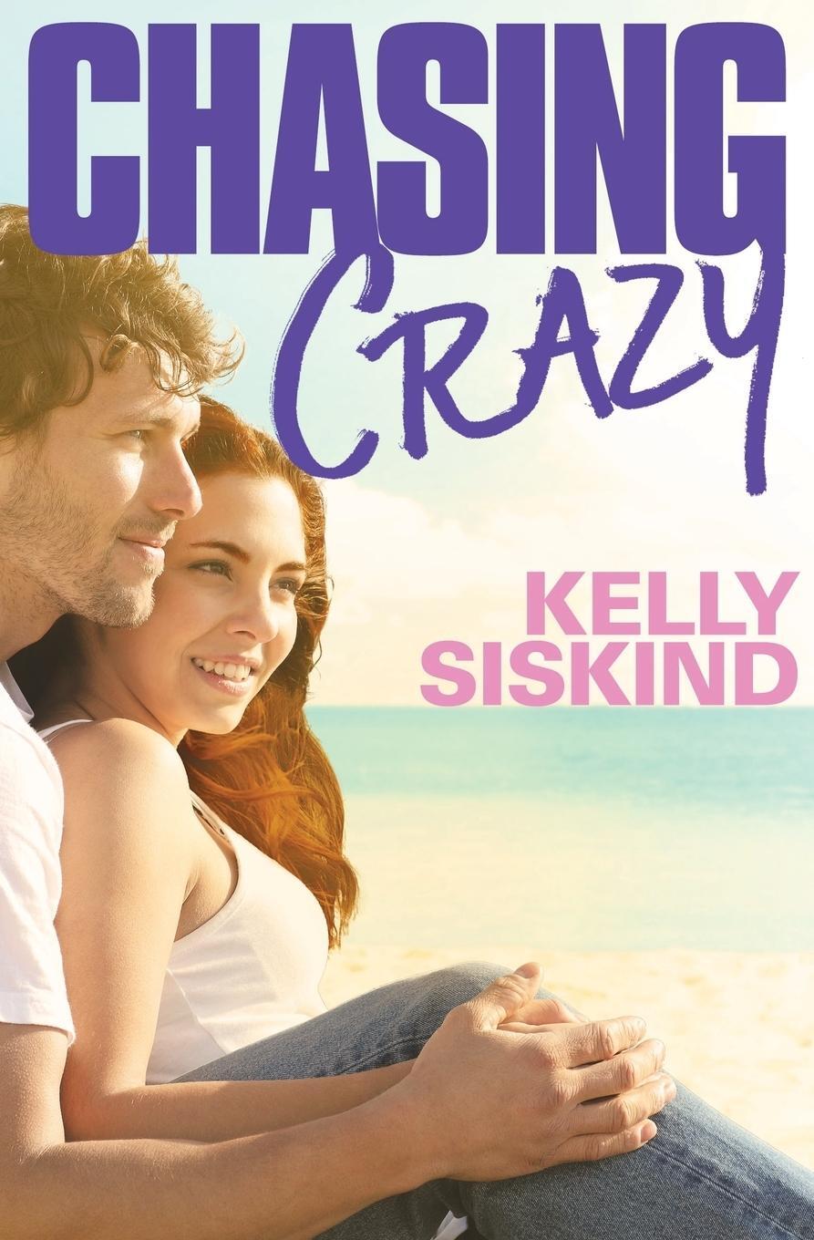 Cover: 9781455565207 | Chasing Crazy | Kelly Siskind | Taschenbuch | Paperback | Englisch