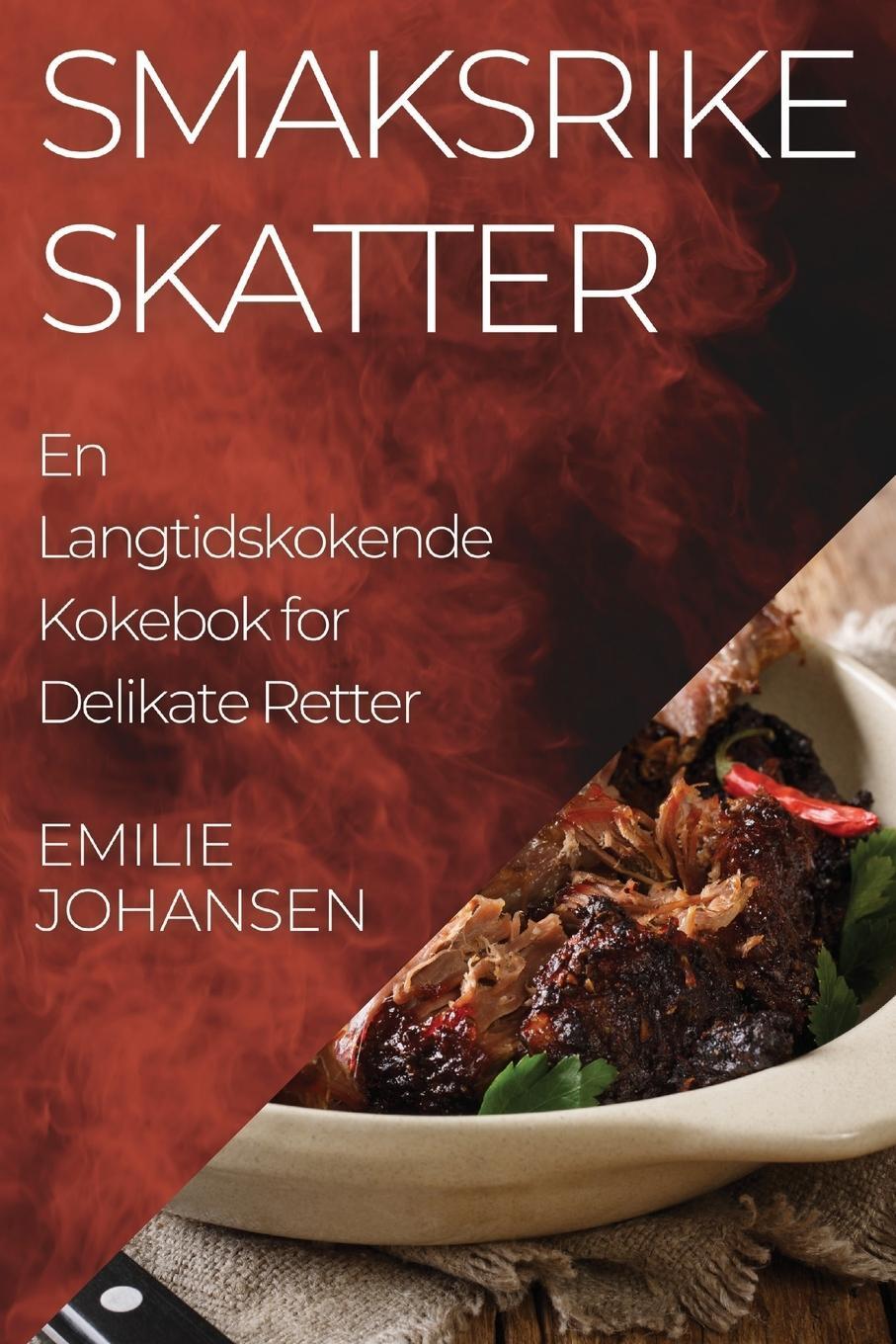 Cover: 9781835508558 | Smaksrike Skatter | En Langtidskokende Kokebok for Delikate Retter