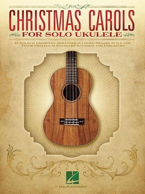 Cover: 888680071929 | Christmas Carols for Solo Ukulele | For Tenor Ukulele | Taschenbuch