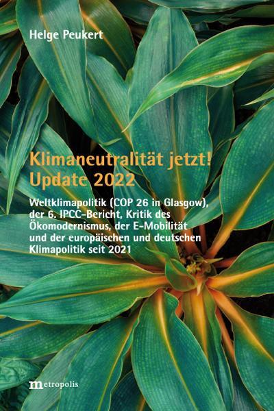 Cover: 9783731615002 | Klimaneutralität jetzt! Update 2022 | Helge Peukert | Taschenbuch
