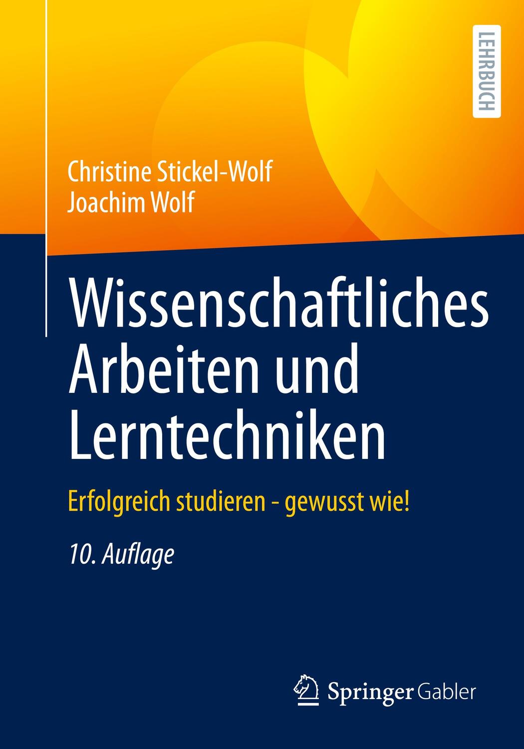 Cover: 9783658371340 | Wissenschaftliches Arbeiten und Lerntechniken | Stickel-Wolf (u. a.)