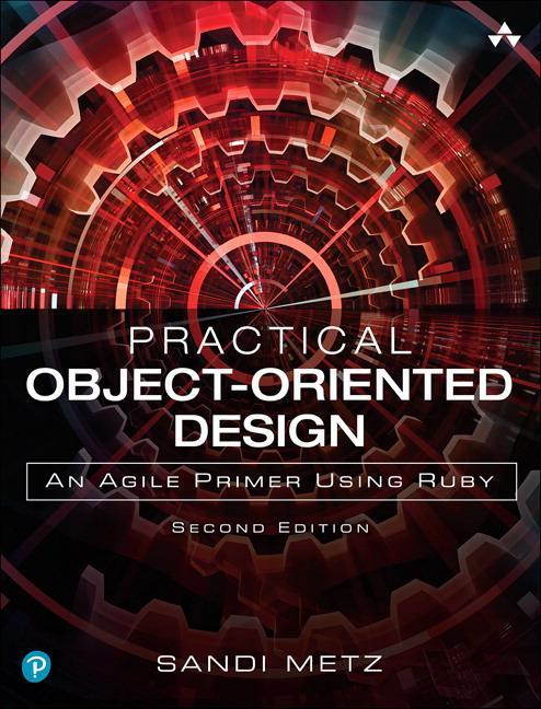 Cover: 9780134456478 | Practical Object-Oriented Design | An Agile Primer Using Ruby | Metz