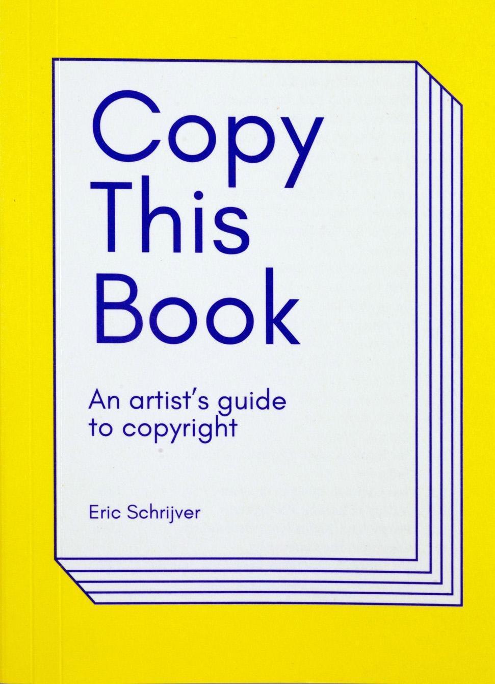 Cover: 9789491677939 | Copy This Book: An Artist's Guide to Copyright | Eric Schrijver | Buch
