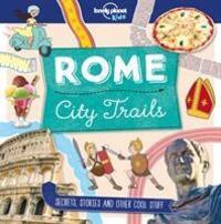 Cover: 9781786579638 | City Trails - Rome | Lonely Planet Kids (u. a.) | Taschenbuch | 2017