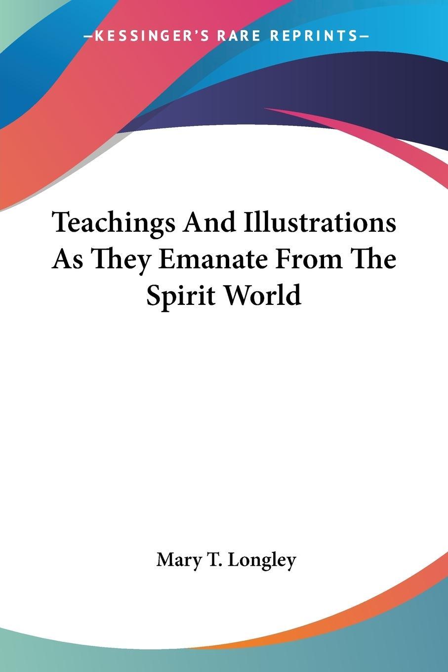 Cover: 9781425485771 | Teachings And Illustrations As They Emanate From The Spirit World
