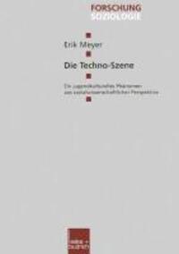 Cover: 9783810025876 | Die Techno-Szene | Erik Meyer | Taschenbuch | Forschung Soziologie