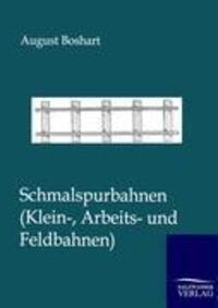 Cover: 9783864447648 | Schmalspurbahnen | Klein-, Arbeits- und Feldbahnen | August Boshart