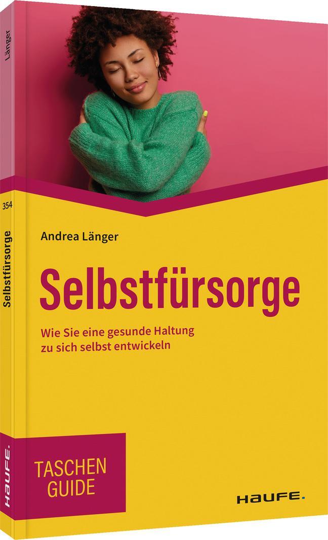 Cover: 9783648159460 | Selbstfürsorge | Andrea Länger | Taschenbuch | Haufe TaschenGuide
