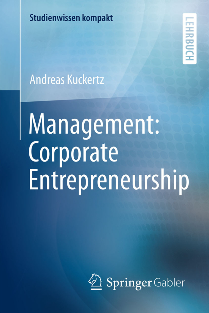 Cover: 9783658130657 | Management: Corporate Entrepreneurship | Andreas Kuckertz | Buch