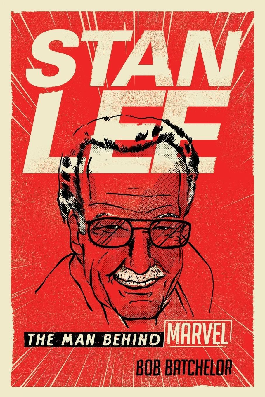 Cover: 9781538128435 | Stan Lee | The Man behind Marvel | Bob Batchelor | Taschenbuch | 2018