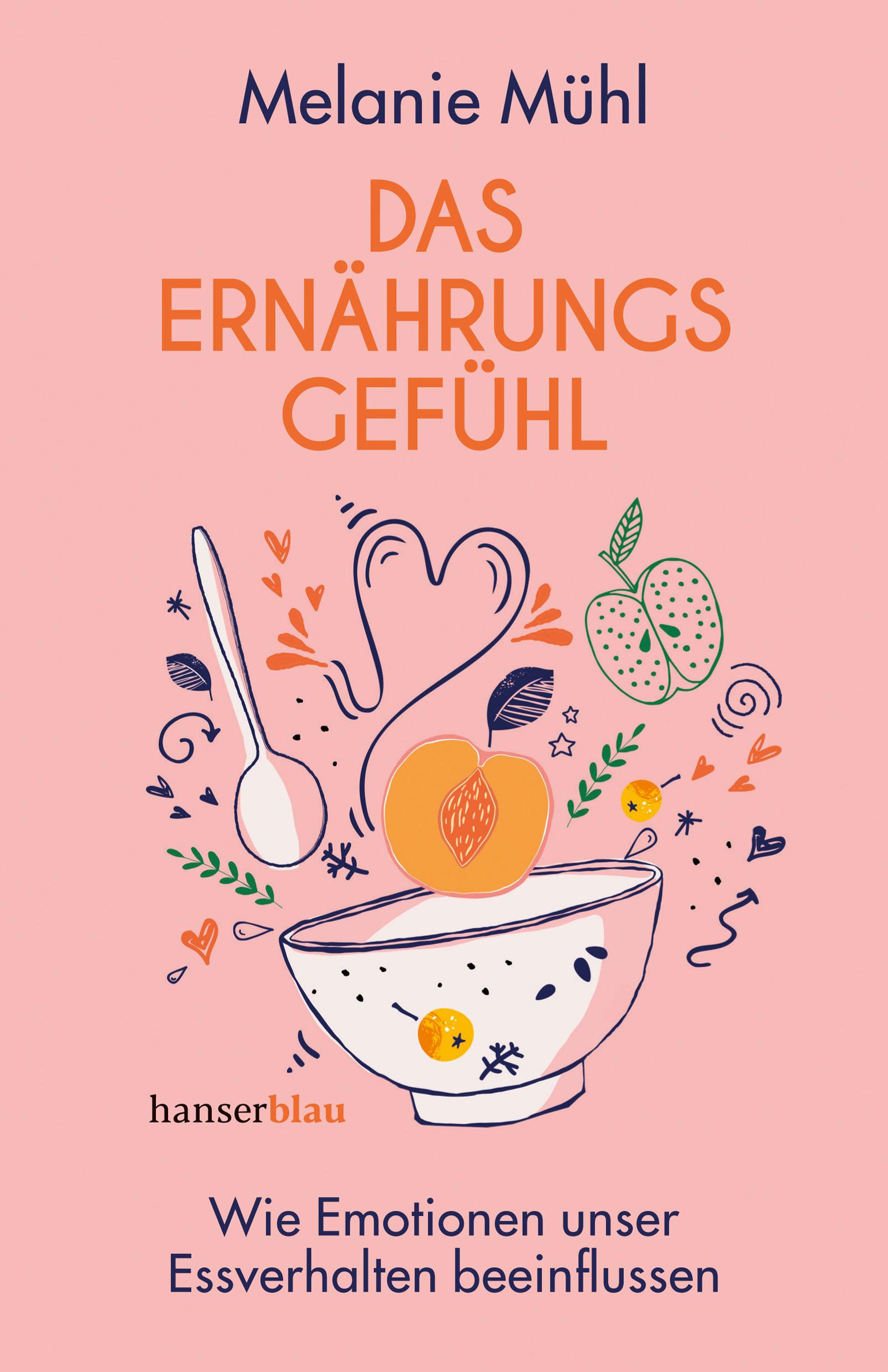 Cover: 9783446266056 | Das Ernährungsgefühl | Wie Emotionen unser Essverhalten beeinflussen