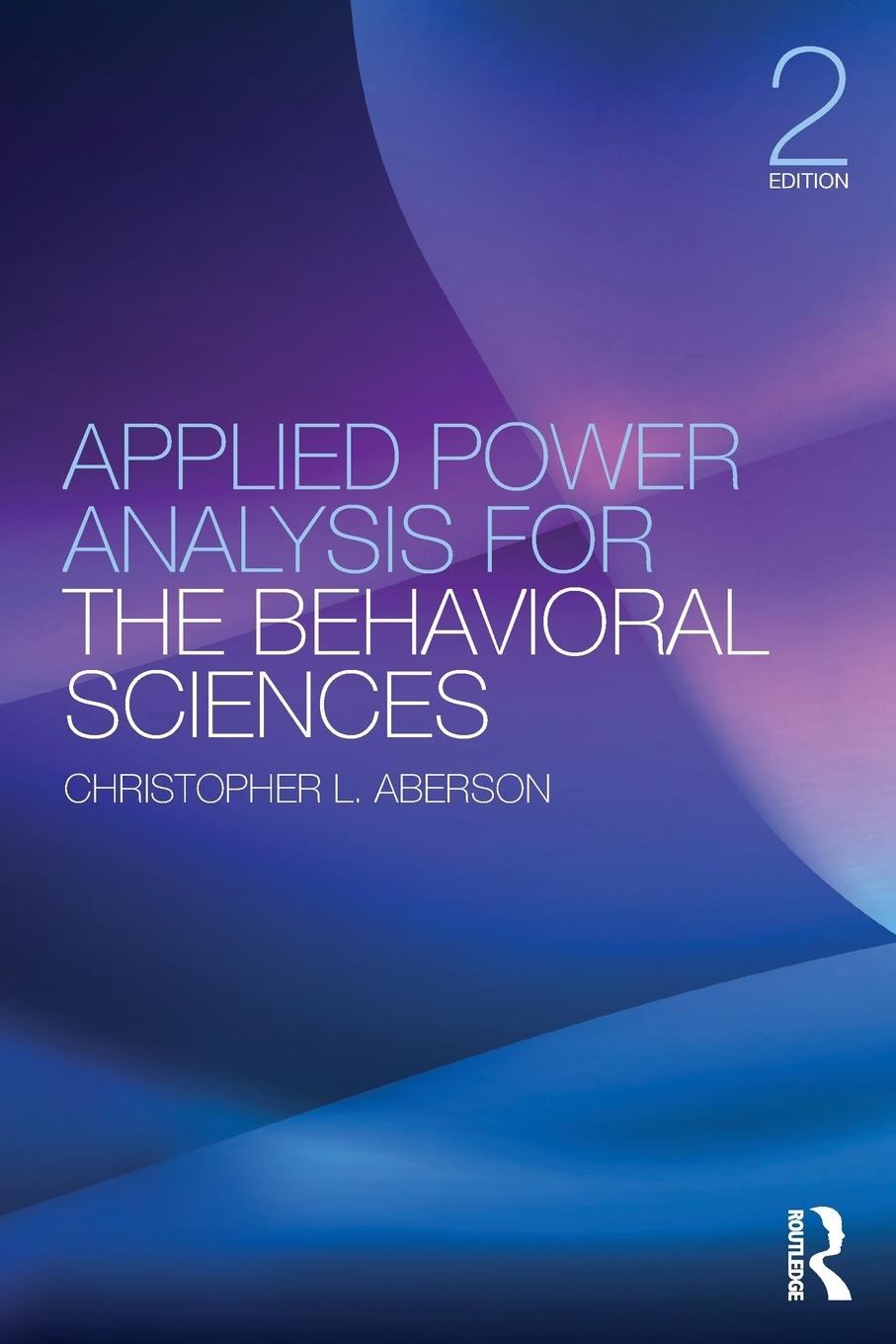 Cover: 9781138044593 | Applied Power Analysis for the Behavioral Sciences | 2nd Edition