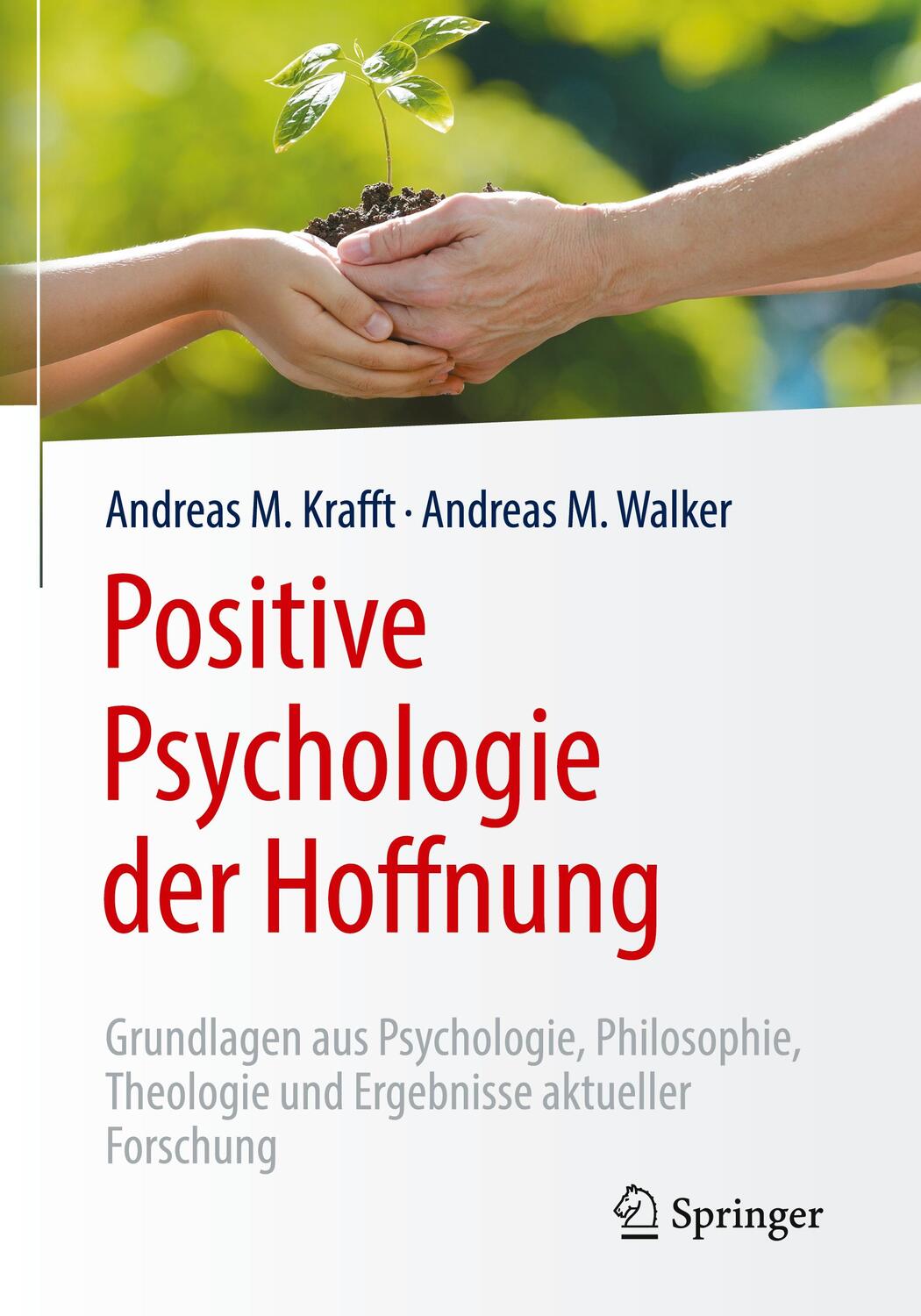 Cover: 9783662562000 | Positive Psychologie der Hoffnung | Andreas M/Walker, Andreas M Krafft