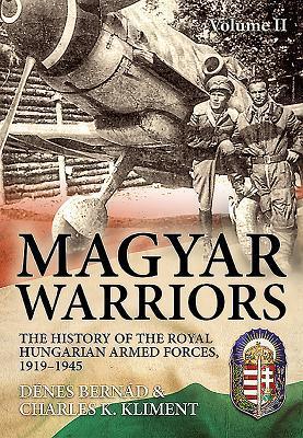Cover: 9781910777923 | Magyar Warriors | Dénes Bernád (u. a.) | Buch | Englisch | 2017