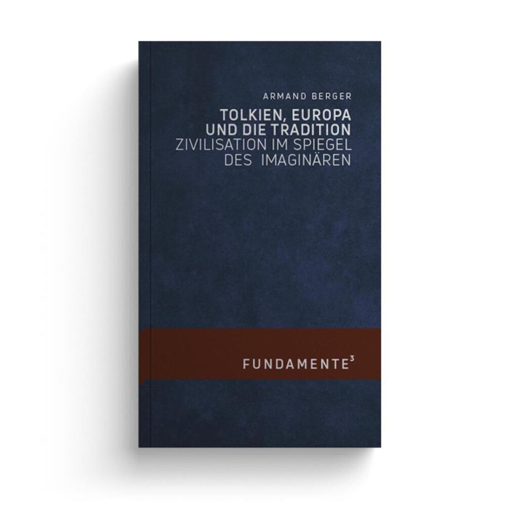 Cover: 9783948145194 | Tolkien, Europa und die Tradition | Armand Berger | Buch | Deutsch