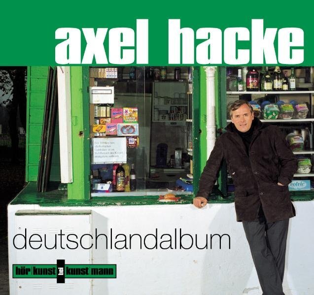 Cover: 9783888973703 | Deutschlandalbum, 1 Audio-CD | Gesprochen vom Autor | Axel Hacke | CD
