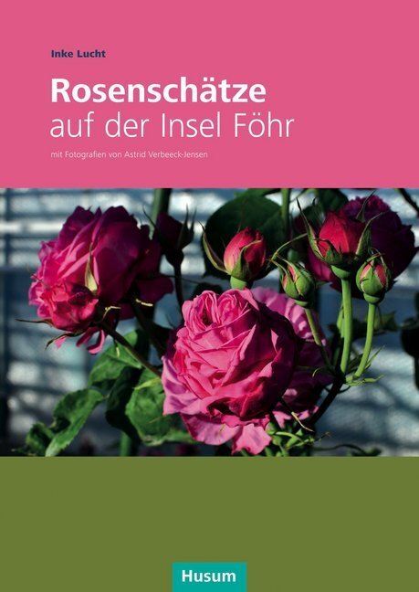 Cover: 9783898769464 | Rosenschätze auf der Insel Föhr | Inke Lucht | Taschenbuch | Deutsch