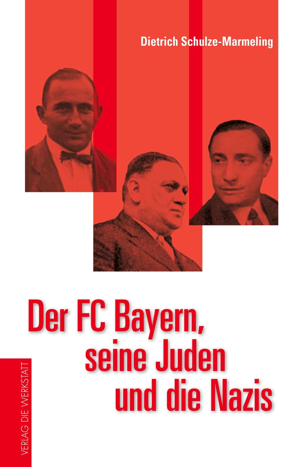 Cover: 9783730703595 | Der FC Bayern, seine Juden und die Nazis | Dietrich Schulze-Marmeling