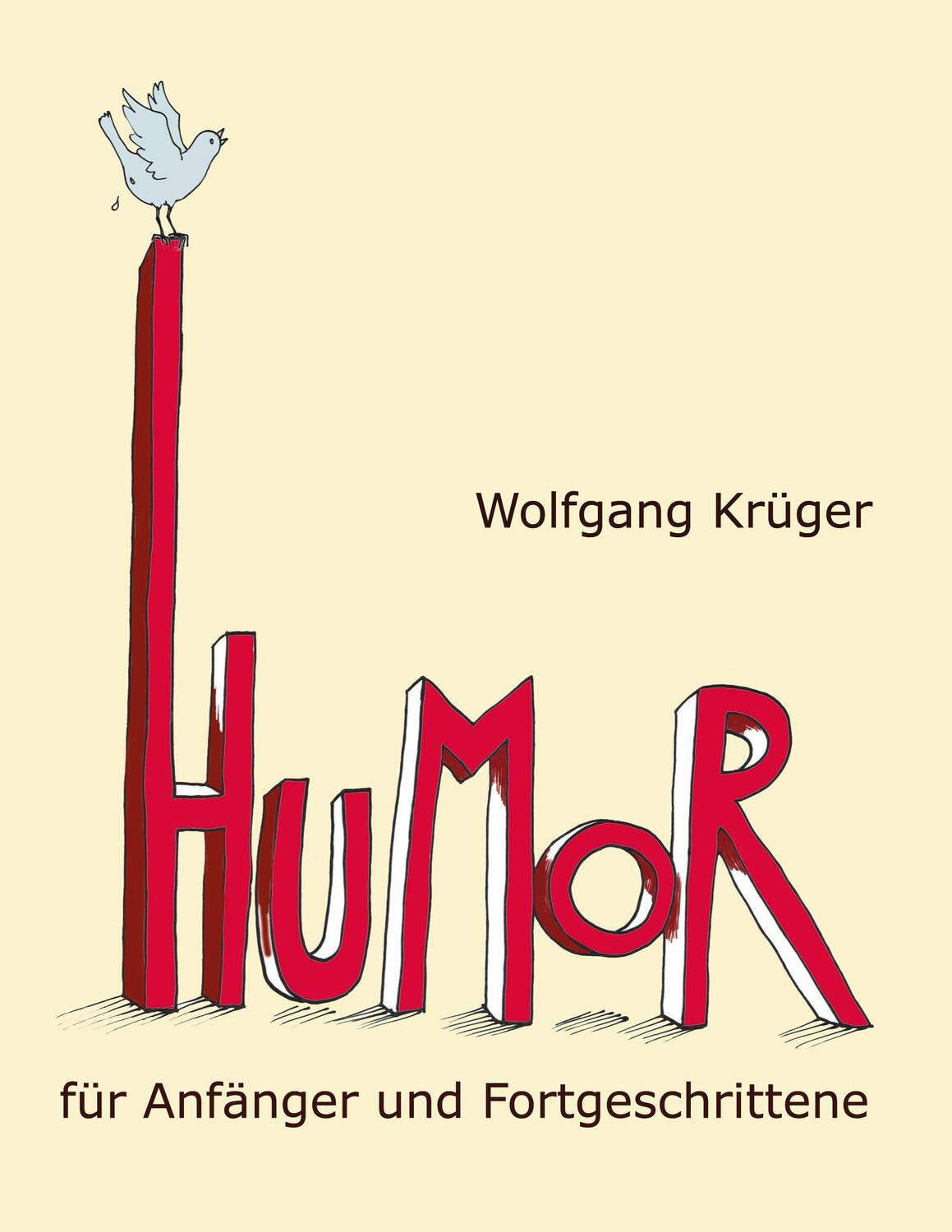 Cover: 9783746036083 | Humor für Anfänger und Fortgeschrittene | Wolfgang Krüger | Buch