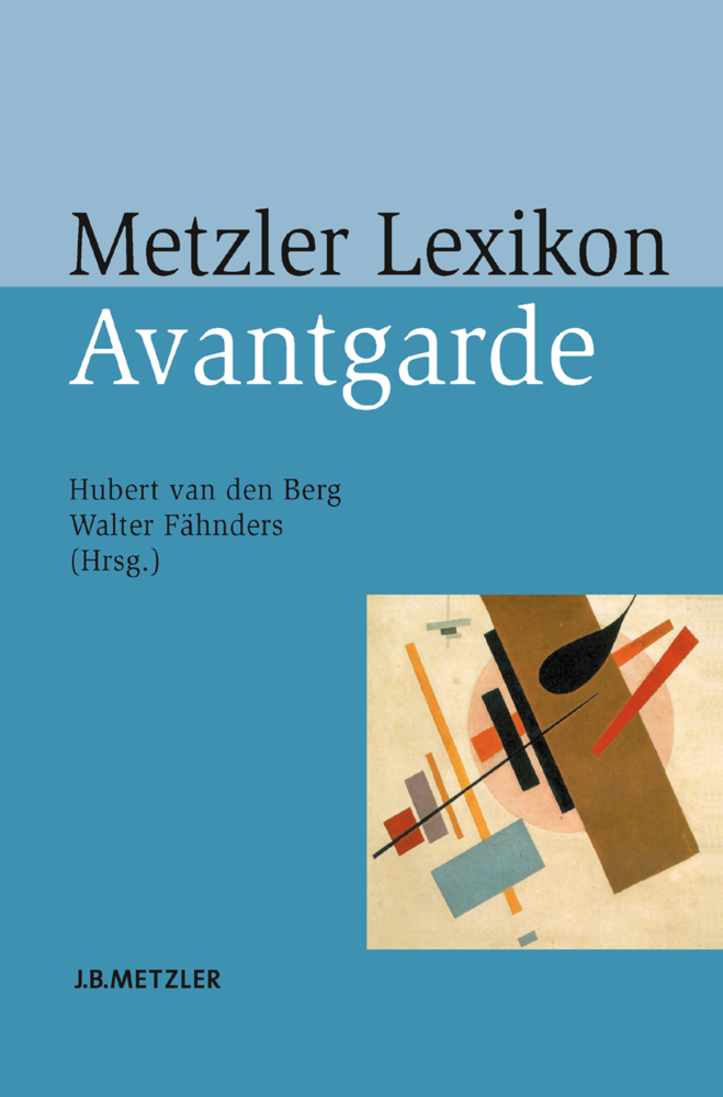Cover: 9783476018663 | Metzler Lexikon Avantgarde | Hubert van den Berg (u. a.) | Buch | 2009