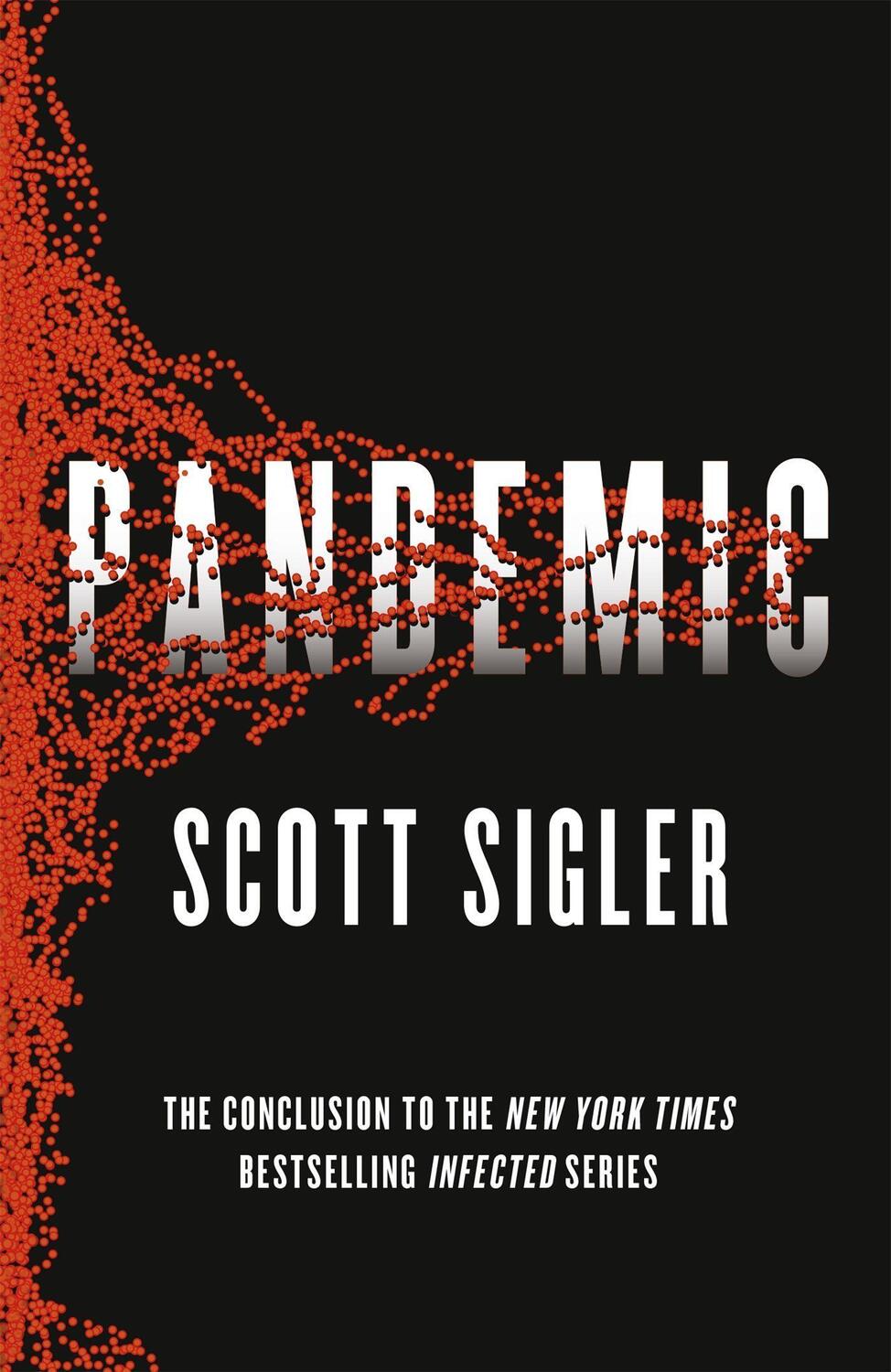 Cover: 9781444791693 | Pandemic | Infected Book 3 | Scott Sigler | Taschenbuch | 586 S.