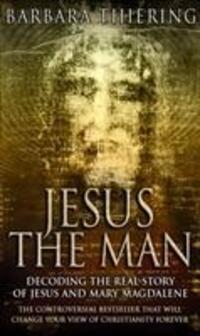 Cover: 9780552163941 | Jesus The Man | Decoding the Real Story of Jesus and Mary Magdalene