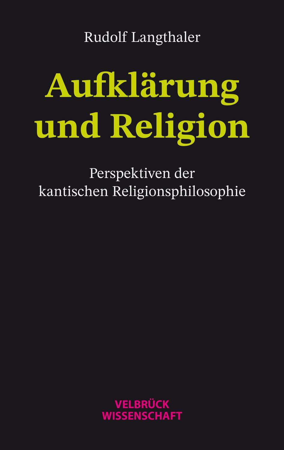 Cover: 9783958323414 | Aufklärung und Religion | Rudolf Langthaler | Taschenbuch | Deutsch