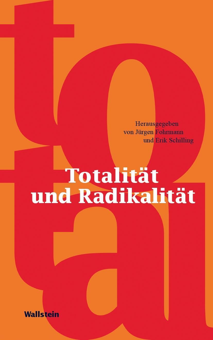Cover: 9783835355675 | Totalität und Radikalität | Jürgen Fohrmann (u. a.) | Taschenbuch