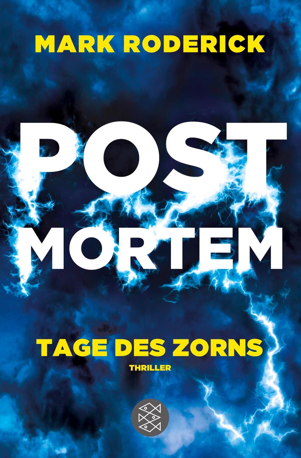 Cover: 9783596297078 | Post Mortem - Tage des Zorns | Thriller | Mark Roderick | Taschenbuch