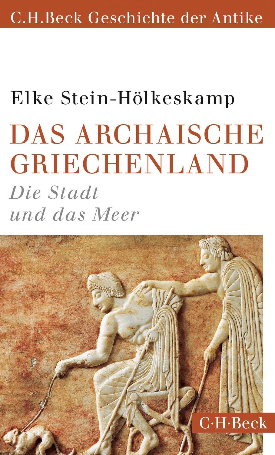 Cover: 9783406738494 | Das archaische Griechenland | Elke Stein-Hölkeskamp | Taschenbuch