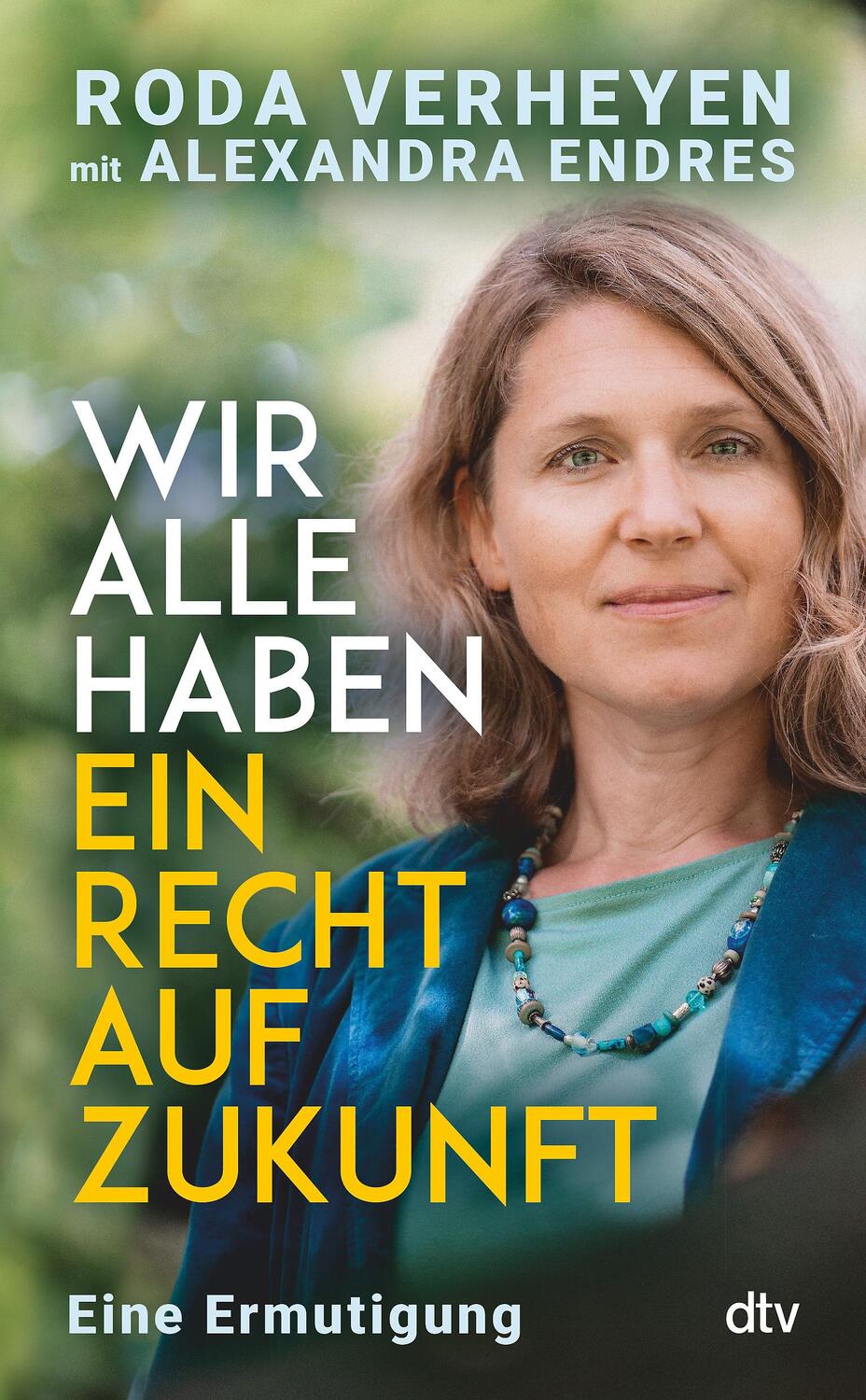 Cover: 9783423290197 | Wir alle haben ein Recht auf Zukunft | Roda Verheyen (u. a.) | Buch