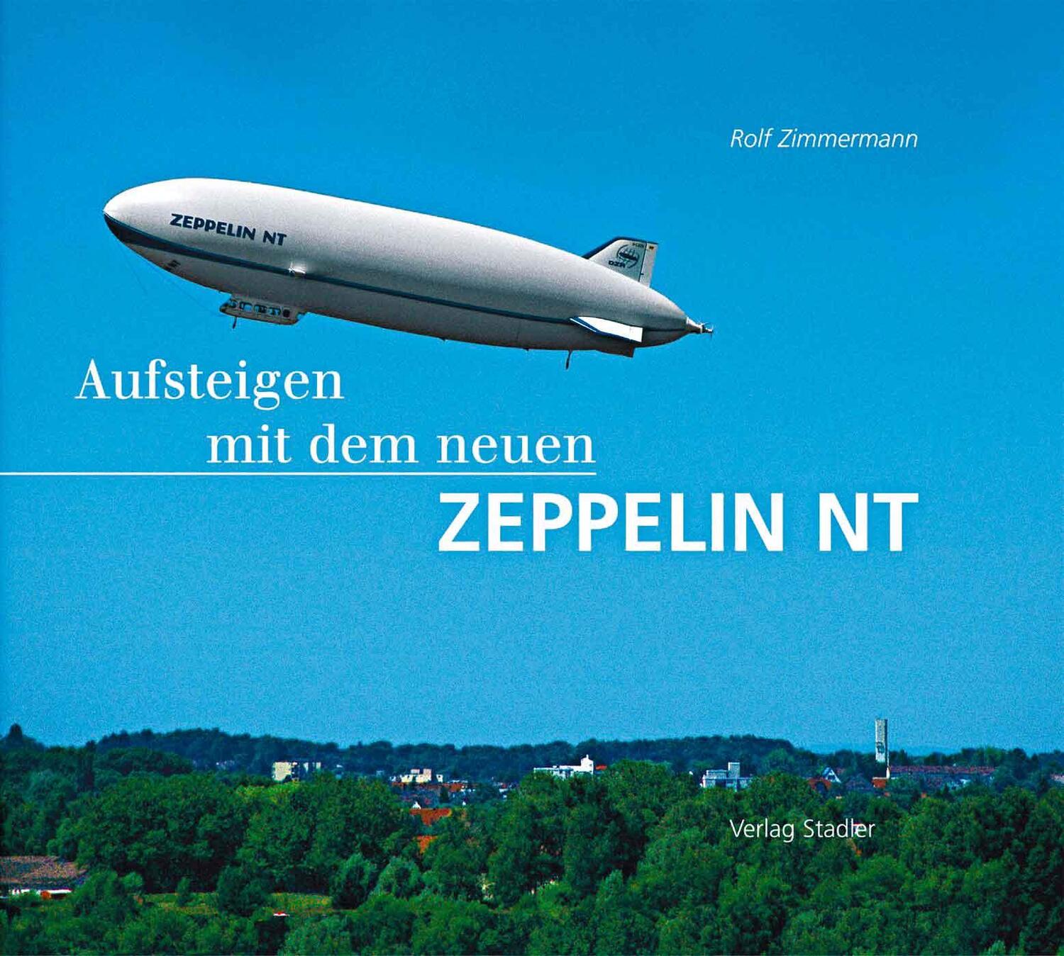 Cover: 9783797705396 | Aufsteigen mit dem neuen Zeppelin NT | Rolf Zimmermann | Buch | 2007