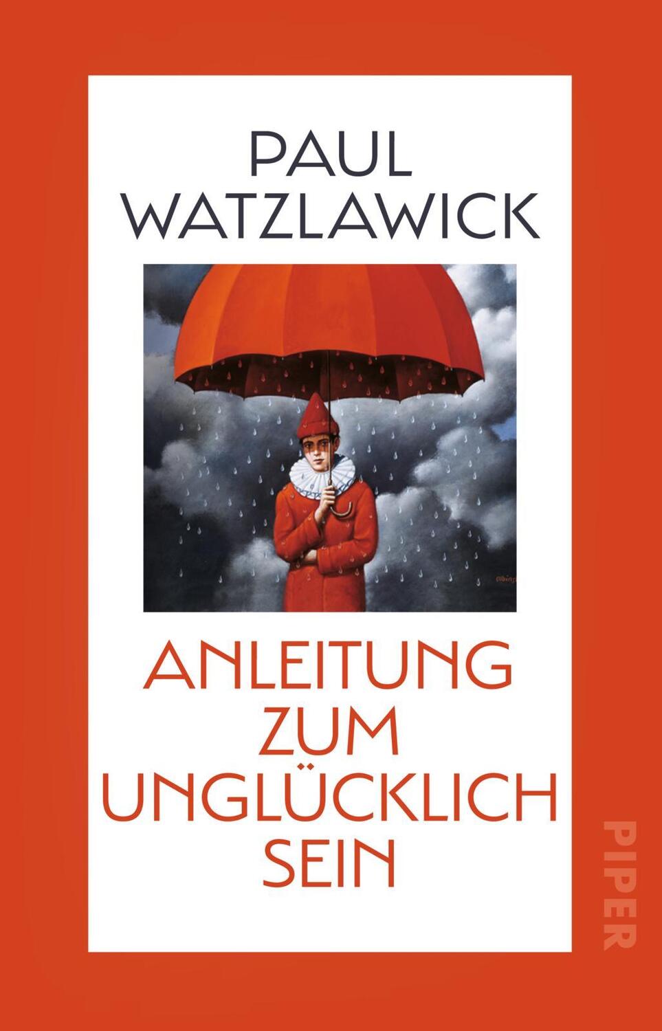 Cover: 9783492317764 | Anleitung zum Unglücklichsein | Paul Watzlawick | Taschenbuch | 2021