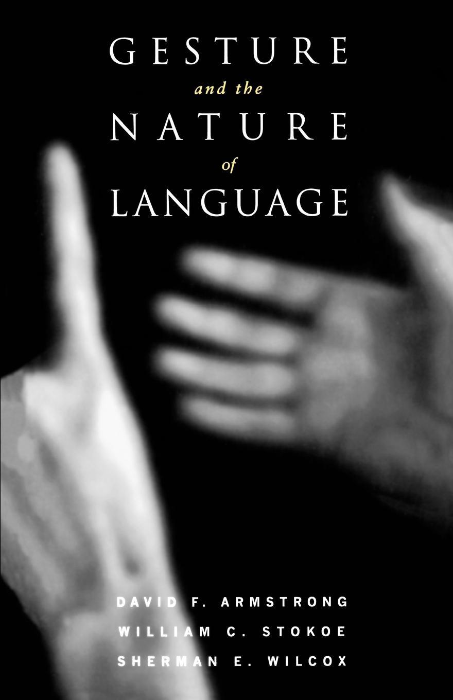 Cover: 9780521467728 | Gesture and the Nature of Language | David F. Armstrong (u. a.) | Buch