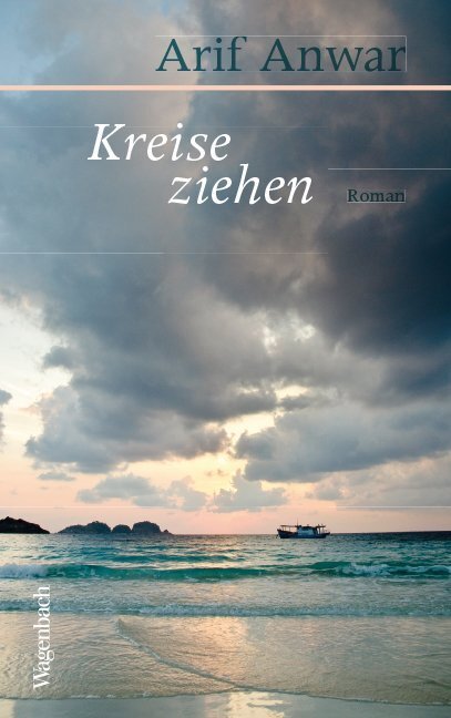 Cover: 9783803133106 | Kreise ziehen | Roman | Arif Anwar | Buch | 336 S. | Deutsch | 2019