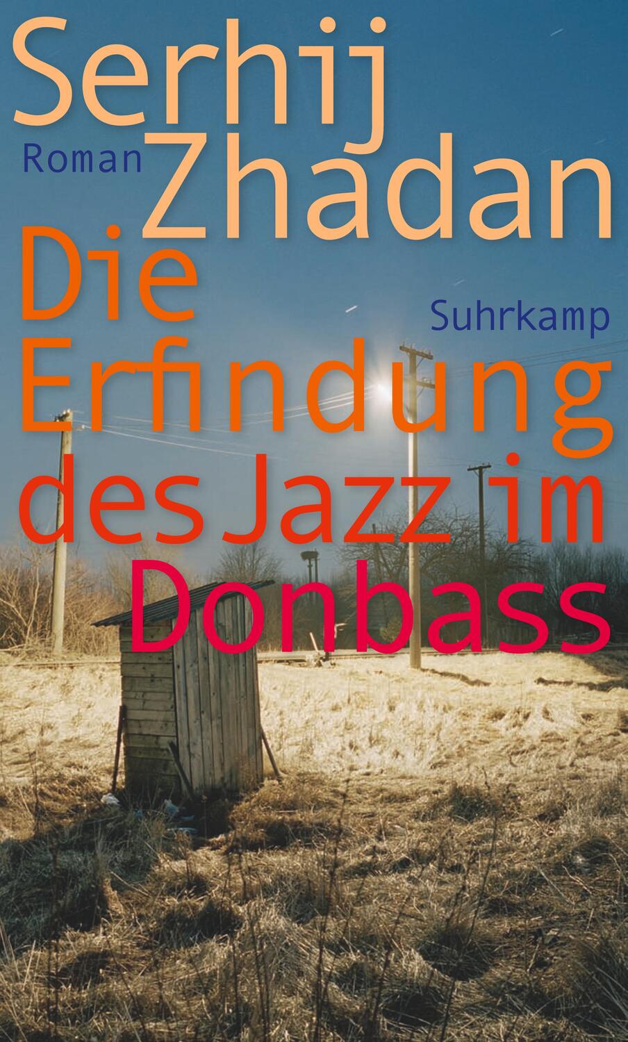 Cover: 9783518473405 | Die Erfindung des Jazz im Donbass | Serhij Zhadan | Taschenbuch | 2022