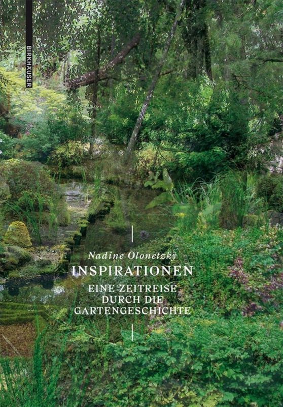 Cover: 9783035613834 | Inspirationen | Eine Zeitreise durch die Gartengeschichte | Olonetzky