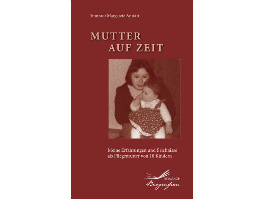Cover: 9783793051121 | Mutter auf Zeit | Irmtraut Margarete Anstätt | Taschenbuch | 126 S.