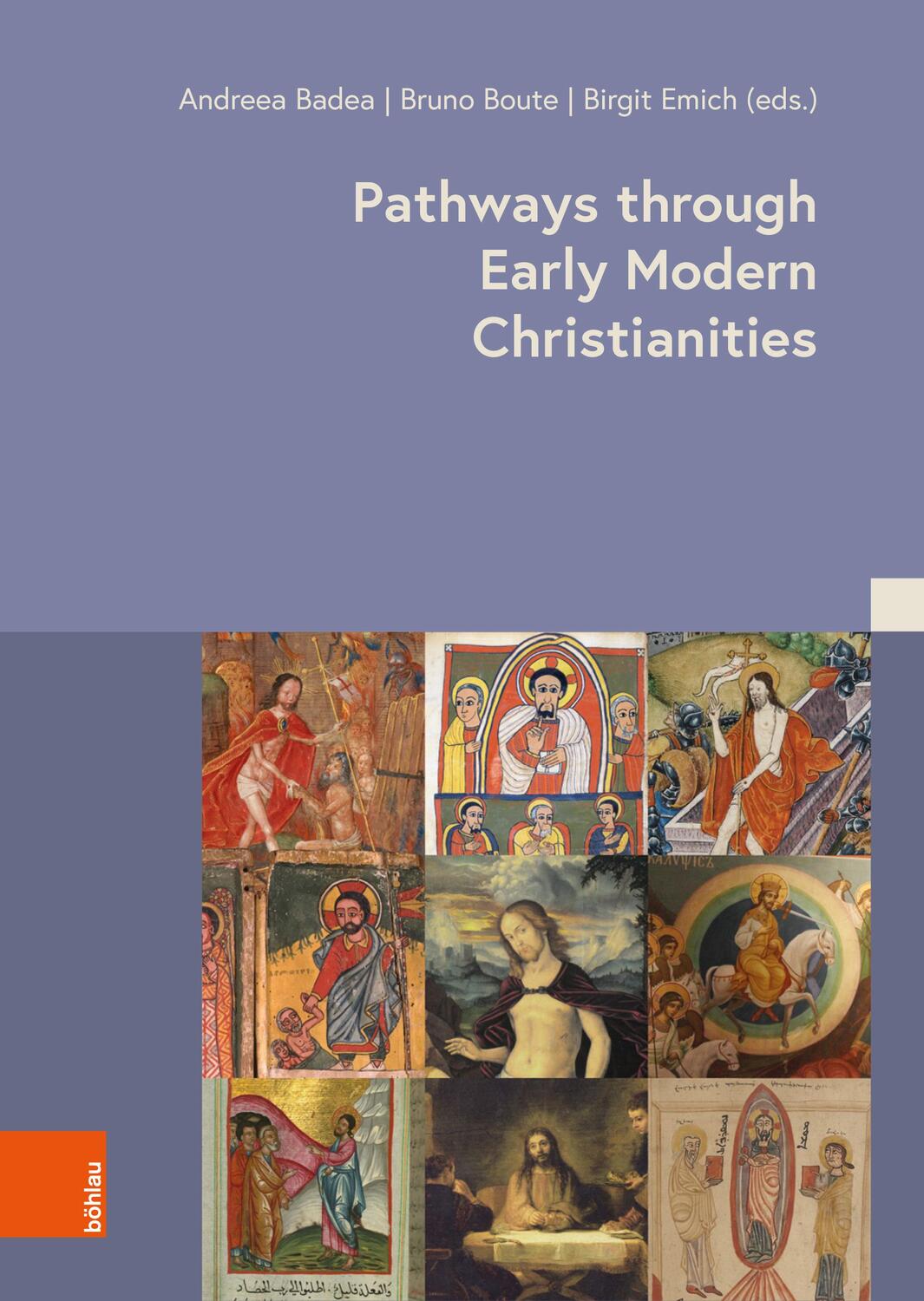 Cover: 9783412526061 | Pathways through Early Modern Christianities | Andreea Badea (u. a.)