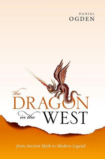 Cover: 9780198830184 | The Dragon in the West | From Ancient Myth to Modern Legend | Ogden