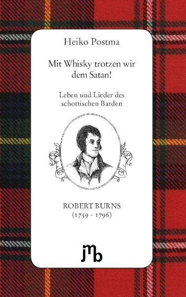 Cover: 9783940970954 | Mit Whisky trotzen wir dem Satan! | Heiko/Burns, Robert Postma | Buch