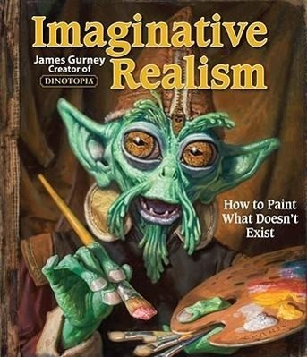 Cover: 9780740785504 | Imaginative Realism | How to Paint What Doesn't Exist | James Gurney