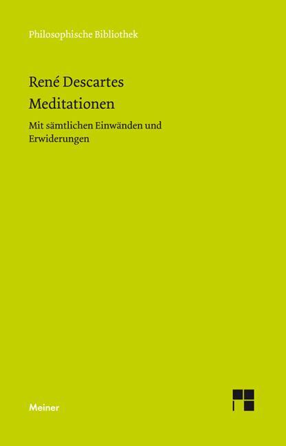 Cover: 9783787321957 | Meditationen | Mit sämtlichen Einwänden und Erwiderungen | Descartes